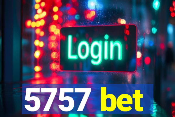 5757 bet